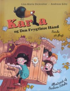 Karla og Den Frygtløse Hånd : bande på flugt