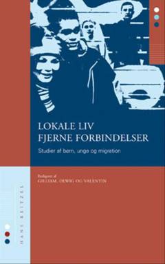 Lokale liv, fjerne forbindelser : studier af børn, unge og migration