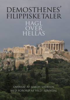Demosthenes' filippiske taler : hagl over Hellas