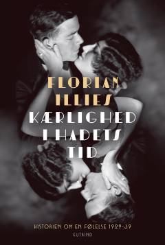 Kærlighed i hadets tid : historien om en følelse 1929-1939