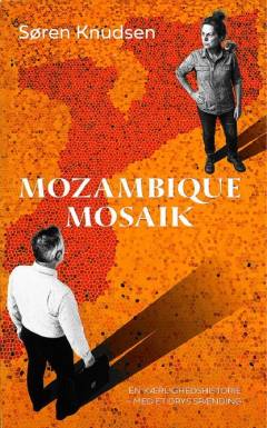 Mozambique mosaik : en kærlighedshistorie - med et drys spænding