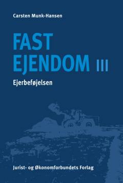 Fast ejendom. Fast ejendom : Ejerbeføjelser