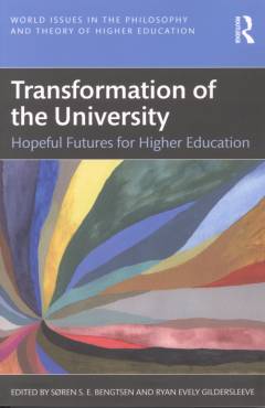 Transformation of the university : hopeful futures for higher education
