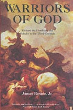 Warriors of God : Richard the Lionheart and Saladin in the Third Crusade