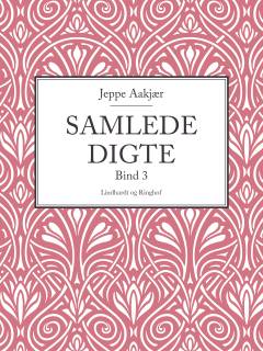 Samlede digte. Bind 3