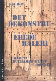 Det dekonstruerede maleri : Marcel Duchamps Étant donnés