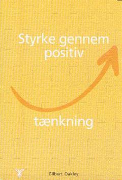 Opnå styrken ved positiv tænkning : nøglen til succes