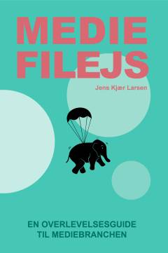 Mediefilejs : en overlevelsesguide til mediebranchen