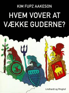 Hvem vover at vække guderne?