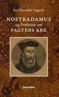 Nostradamus og Profetien om Pagtens Ark