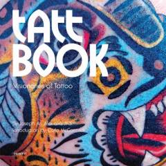 Tatt book : visionaries of tattoo