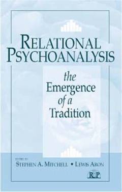 Relational psychoanalysis : the emergence of a tradition