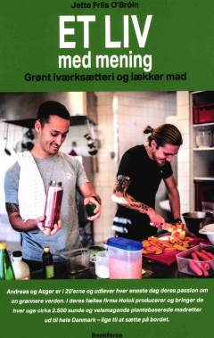 Et liv med mening : grønt iværksætteri og lækker mad (Letlæsning)