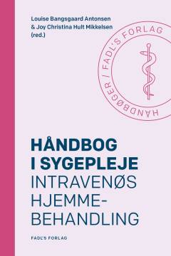 Håndbog i sygepleje : intravenøs hjemmebehandling
