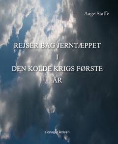 Rejser bag jerntæppet i den kolde krigs første år