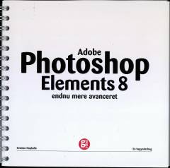 Adobe Photoshop Elements 8 : endnu mere avanceret