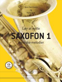 Lær at spille saxofon 1 : nordiske melodier: Lær at spille saxofon - nordiske melodier