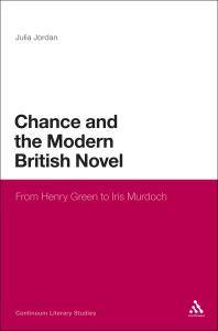 Chance and the modern British novel : from Henry Green to Iris Murdoch