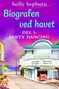 Biografen ved havet. Del 3 : Dirty dancing