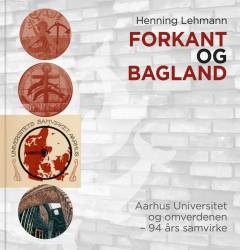 Forkant og bagland : Aarhus Universitet og omverdenen - 94 års samvirke