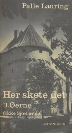 Her skete det. 3 : Øerne (ikke Sjælland)