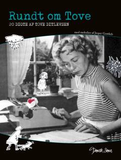 Rundt om Tove : 20 digte af Tove Ditlevsen