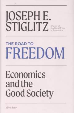 The road to freedom : economics and the good society