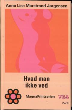 Hvad man ikke ved. Bind 2 (Stor skrift)