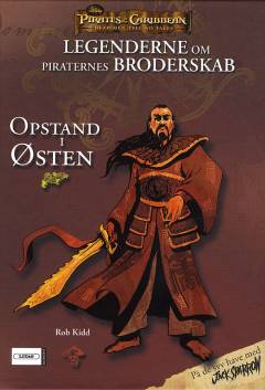 Legenderne om piraternes broderskab. Bind 2 : Opstand i Østen
