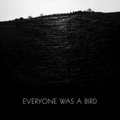 Everyone was a bird