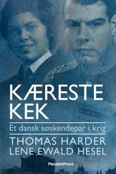 Kæreste Kek : et dansk søskendepar i krig