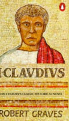 I, Claudius : from the autobiography of Tiberius Claudius