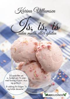 Is, is, is : mælkefri og glutenfri