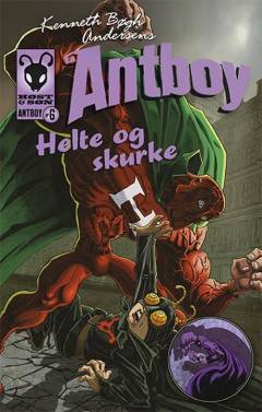 Forside til bogen Kenneth Bøgh Andersens Antboy - helte og skurke