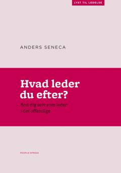 Hvad leder du efter? : find dig selv som leder i det offentlige