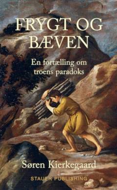 Frygt og bæven : en fortælling om troens paradoks