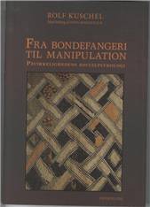 Fra bondefangeri til manipulation : påvirkelighedens socialpsykologi