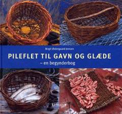 Pileflet til gavn og glæde : en begynderbog