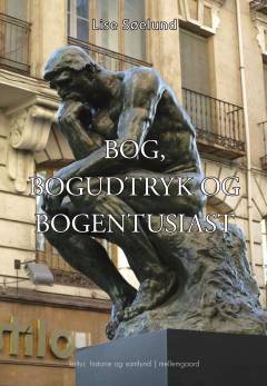 Bog, bogudtryk og bogentusiast : ordforklaringer og egne erfaringer