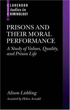 Prisons and their moral performance : a study of values, quality, and prison life
