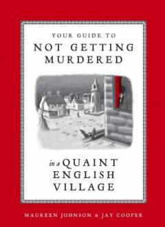 Your guide to not getting murdered in a quaint English village