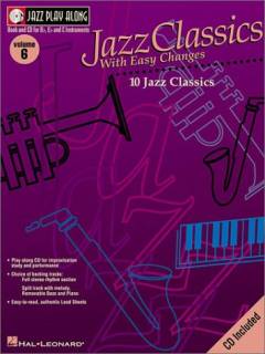 Jazz classics with easy changes : 10 jazz classics : book and cd for B♭, E♭ and C instruments