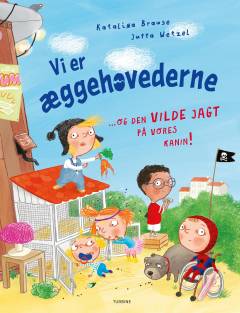 Vi er æggehovederne - og den vilde jagt på vores kanin!