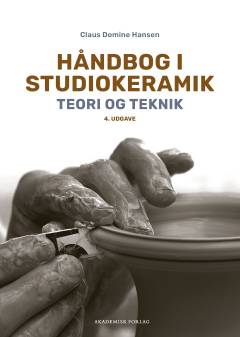 Håndbog i studiokeramik : teori & teknik