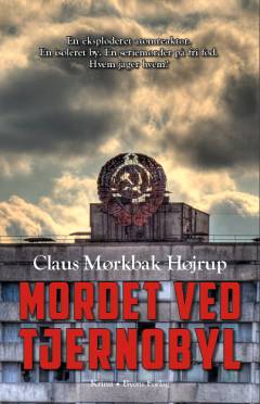 Mordet ved Tjernobyl : krimi