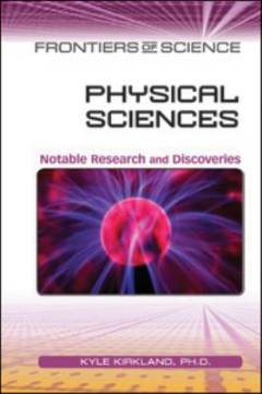 Physical sciences : notable research and discoveries