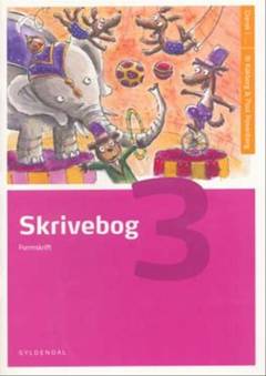 Skrivebog 3 : dansk i -. Formskrift