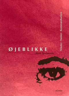 Øjeblikke : tekster, tanker, kommunikation