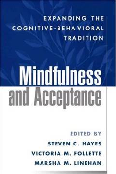 Mindfulness and acceptance : expanding the cognitive-behavioral tradition