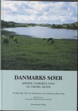Danmarks søer. 6. bind : Søerne i Nordjyllands og Viborg Amter
